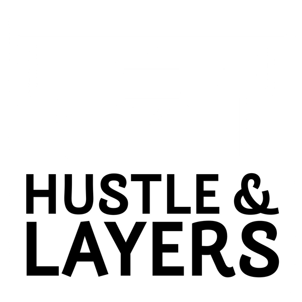 Hustle and Layers